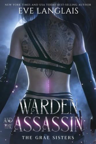 Warden and the Assassin (The Grae Sisters, Band 1) von Eve Langlais
